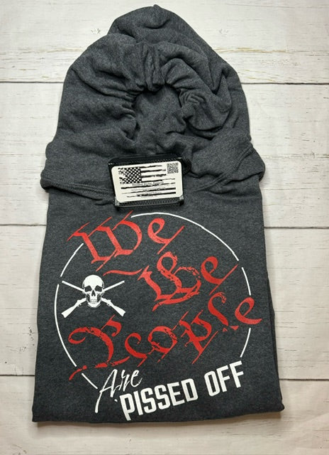 We the People are Pissed off Hoodie