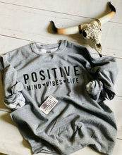 Load image into Gallery viewer, Positive - Sweatshirt
